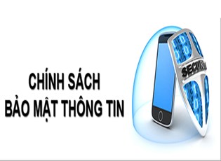 Chính Sách Bảo Mật Thông Tin